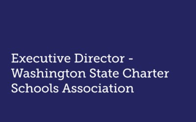 Executive Director  Washington State Charter  Schools Association