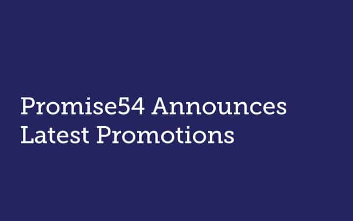 Promise54 Announces Latest Promotions